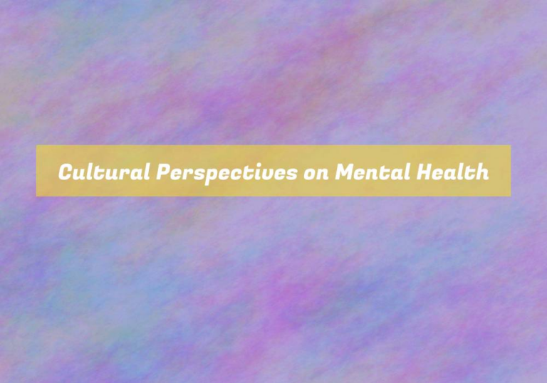 Cultural Perspectives on Mental Health