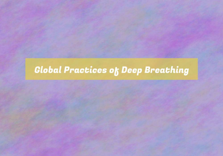 Global Practices of Deep Breathing