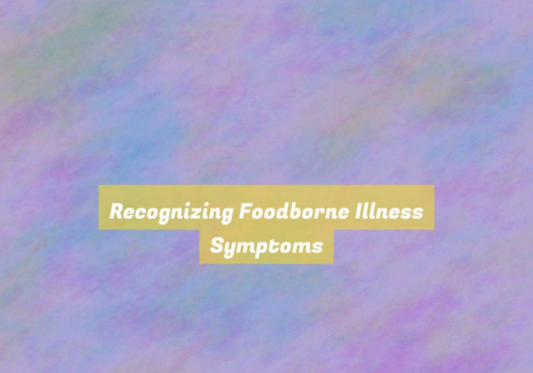 Recognizing Foodborne Illness Symptoms