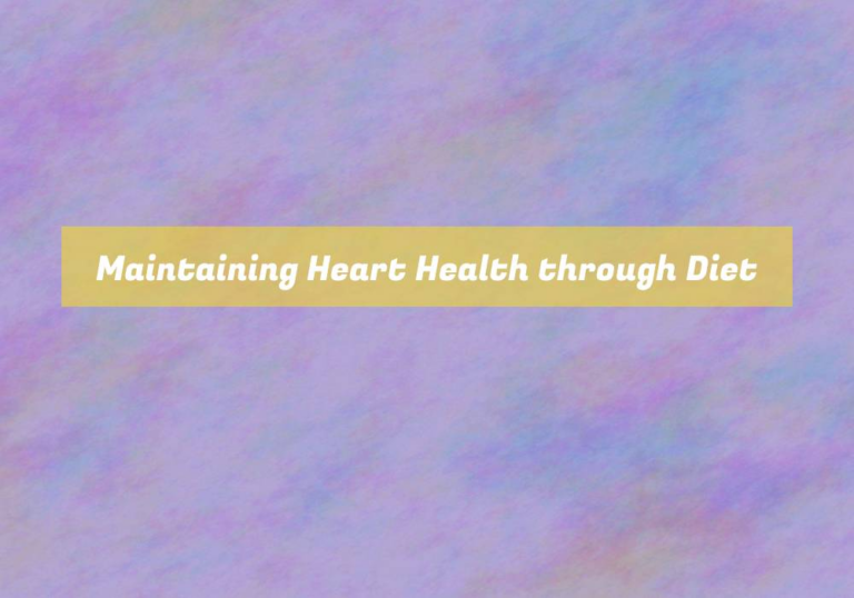 Maintaining Heart Health through Diet