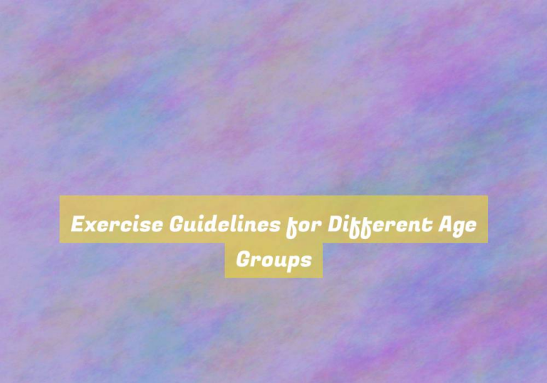 Exercise Guidelines for Different Age Groups