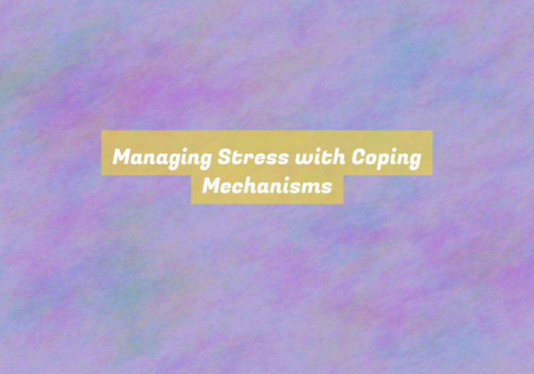 Managing Stress with Coping Mechanisms