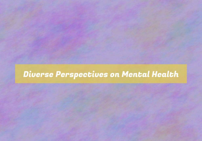 Diverse Perspectives on Mental Health