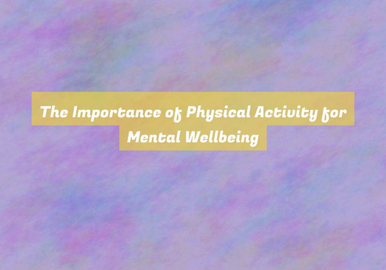 The Importance of Physical Activity for Mental Wellbeing