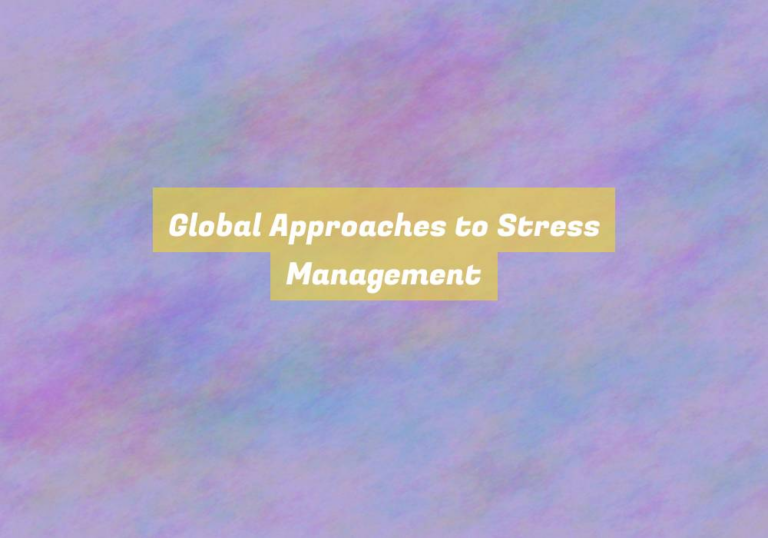 Global Approaches to Stress Management