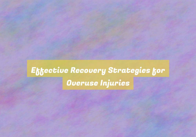 Effective Recovery Strategies for Overuse Injuries