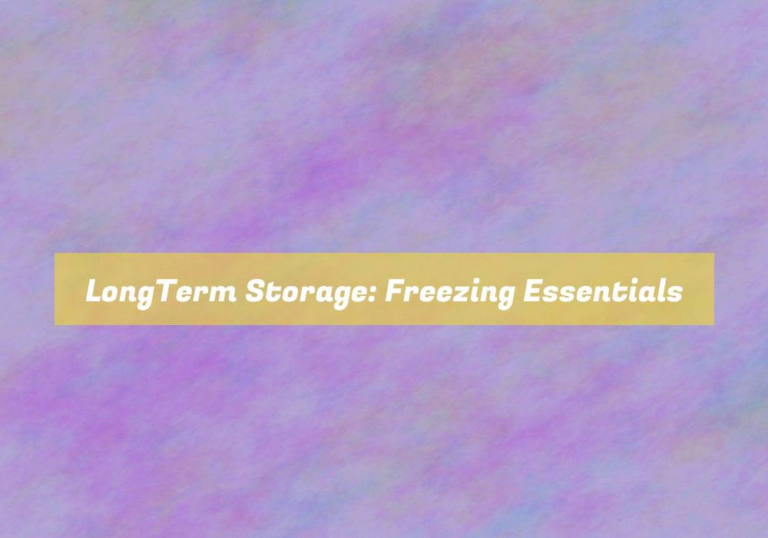 LongTerm Storage: Freezing Essentials