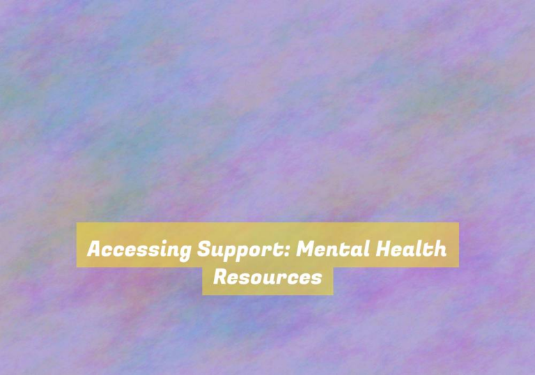 Accessing Support: Mental Health Resources