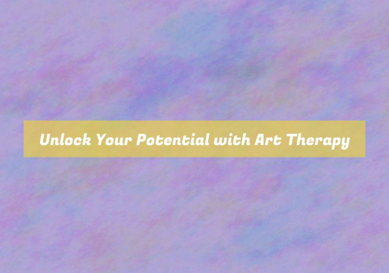 Unlock Your Potential with Art Therapy