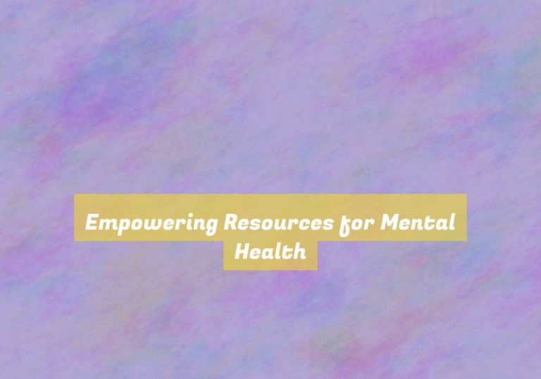 Empowering Resources for Mental Health