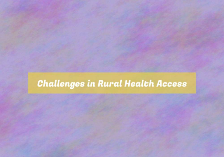 Challenges in Rural Health Access