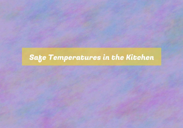 Safe Temperatures in the Kitchen