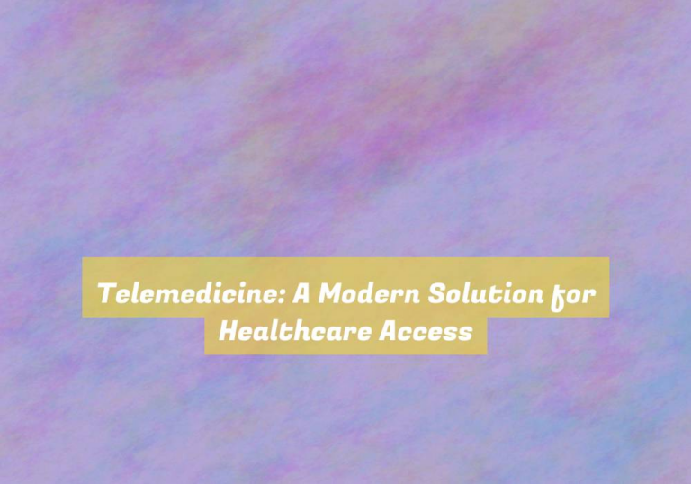 Telemedicine: A Modern Solution for Healthcare Access