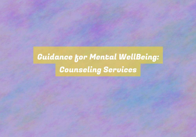 Guidance for Mental WellBeing: Counseling Services