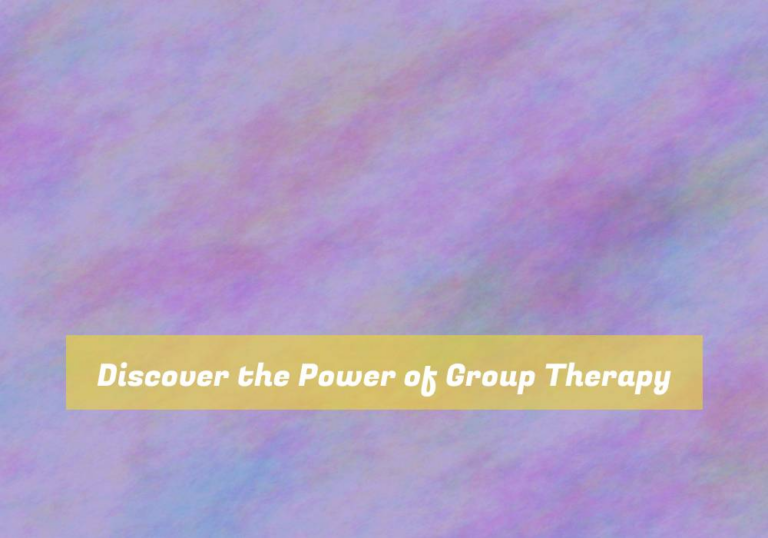 Discover the Power of Group Therapy