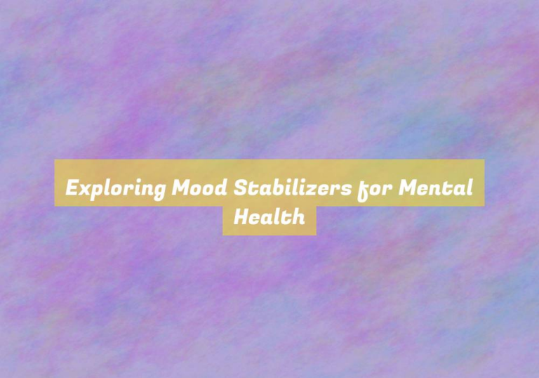 Exploring Mood Stabilizers for Mental Health