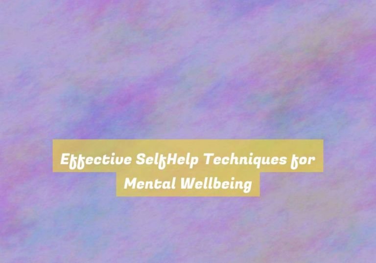 Effective SelfHelp Techniques for Mental Wellbeing